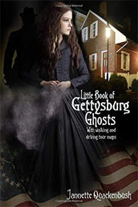 Little Book of Gettysburg Ghost Stories - Jannette Quackenbush